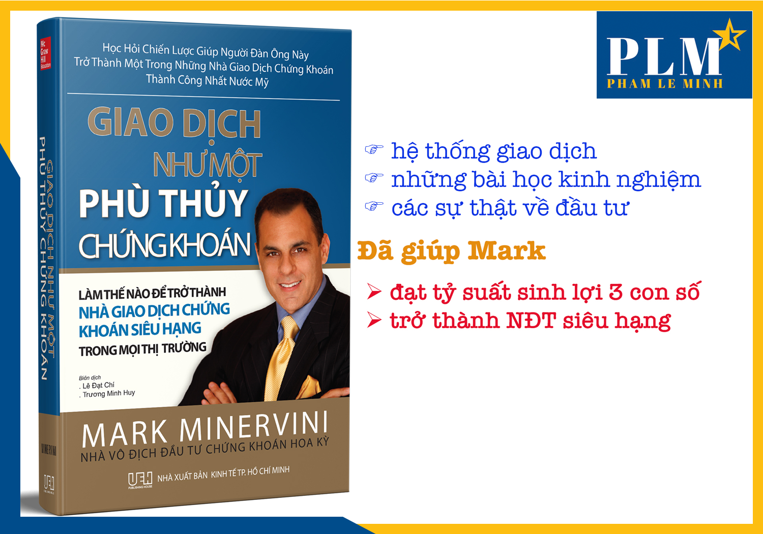 Bộ sách của MARK MINERVINI - NHÀ VÔ ĐỊCH ĐẦU TƯ CHỨNG KHOÁN HOA KỲ: Giao Dịch Như Một Phù Thủy Chứng Khoán; Những Bậc Thầy Đầu Tư theo Đà Tăng Trưởng và Cách Tư Duy như Nhà Vô Địch Đầu Tư