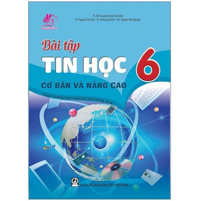 Sách - Bài tập tin học cơ bản và nâng cao 6 (Theo chương trình giáo dục phổ thông 2018)