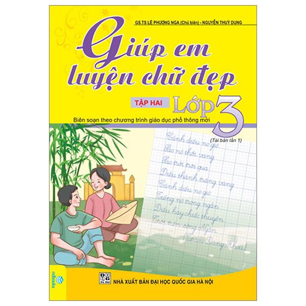 Giúp Em Luyện Chữ Đẹp Lớp 3 - Tập 2 (Biên Soạn Theo Chương Trình Giáo Dục Phổ Thông Mới)