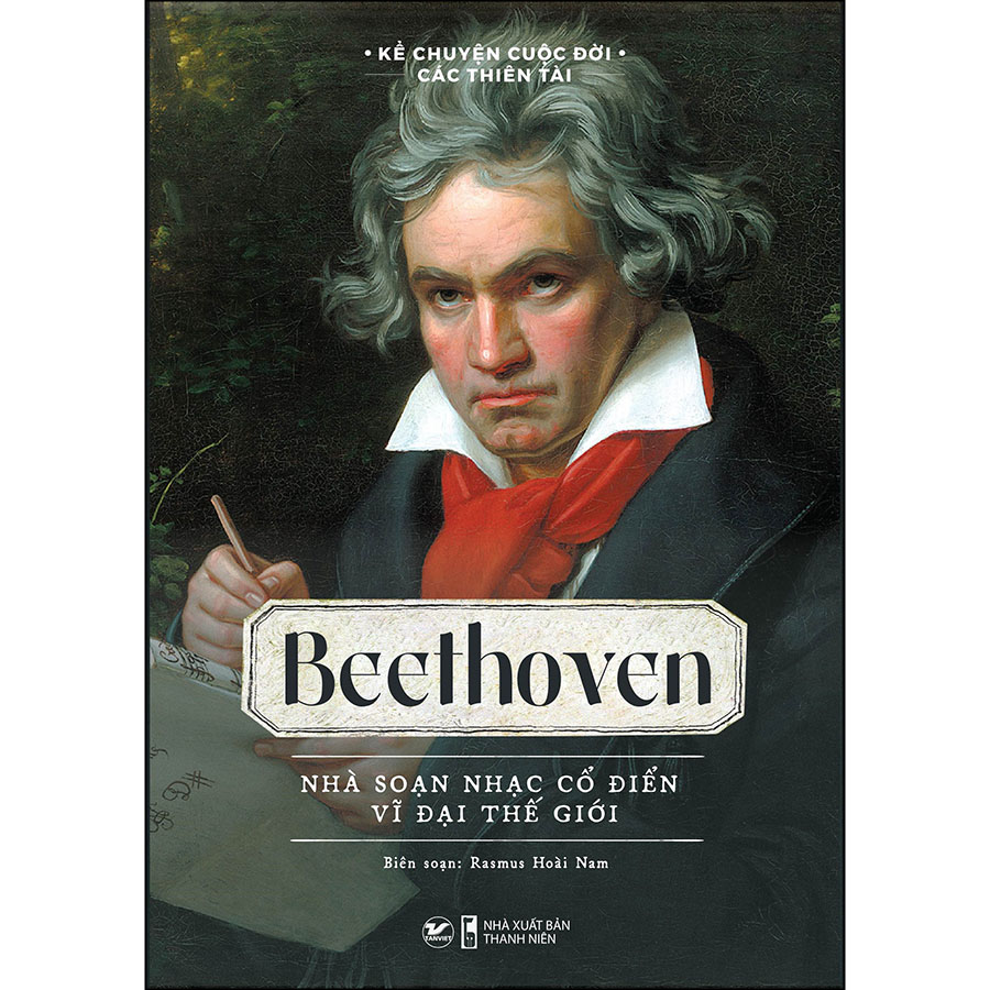 Sách: Beethoven - Nhà Soạn Nhạc Cổ Điển Vĩ Đại Thế Giới