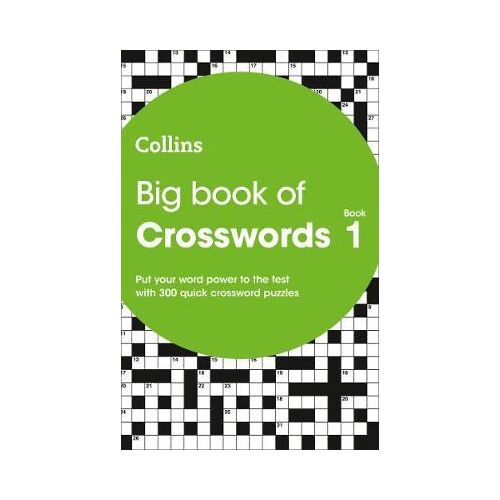 Big Book Of Crosswords 1 : 300 Quick Crossword Puzzles