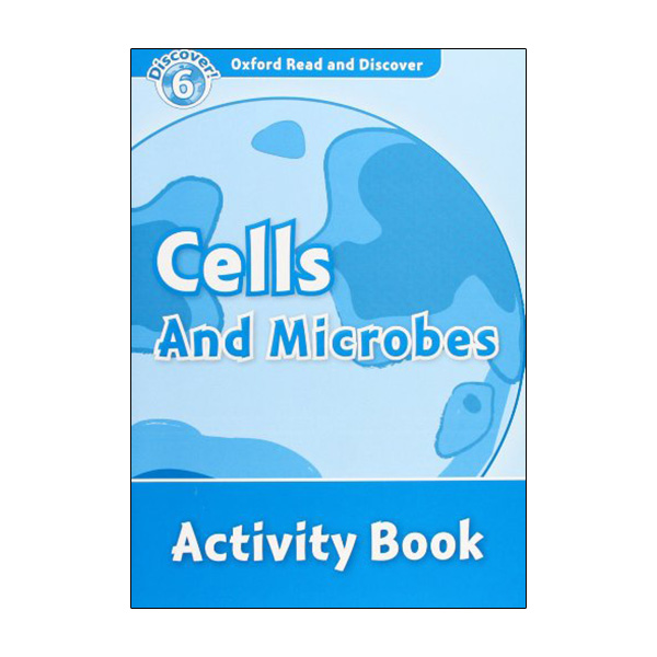 Oxford Read and Discover: Level 6: Cells and Microbes Activity Book