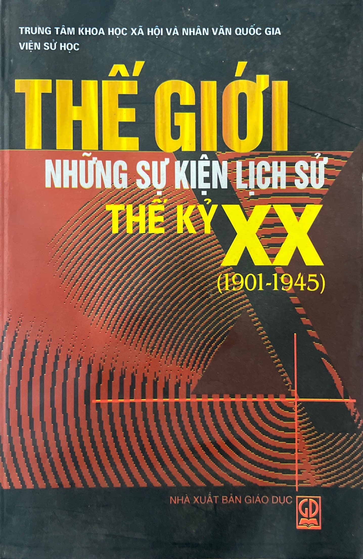 Thế Giới Những Sự Kiện Lịch Sử Thế Kỷ XX ( 1901 - 1945)