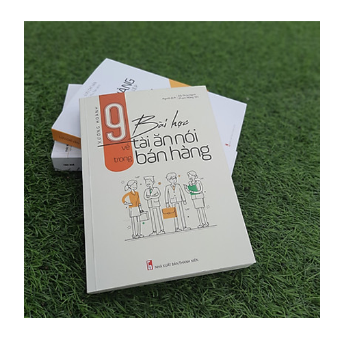 9 Bài Học Về Tài Ăn Nói Trong Bán Hàng