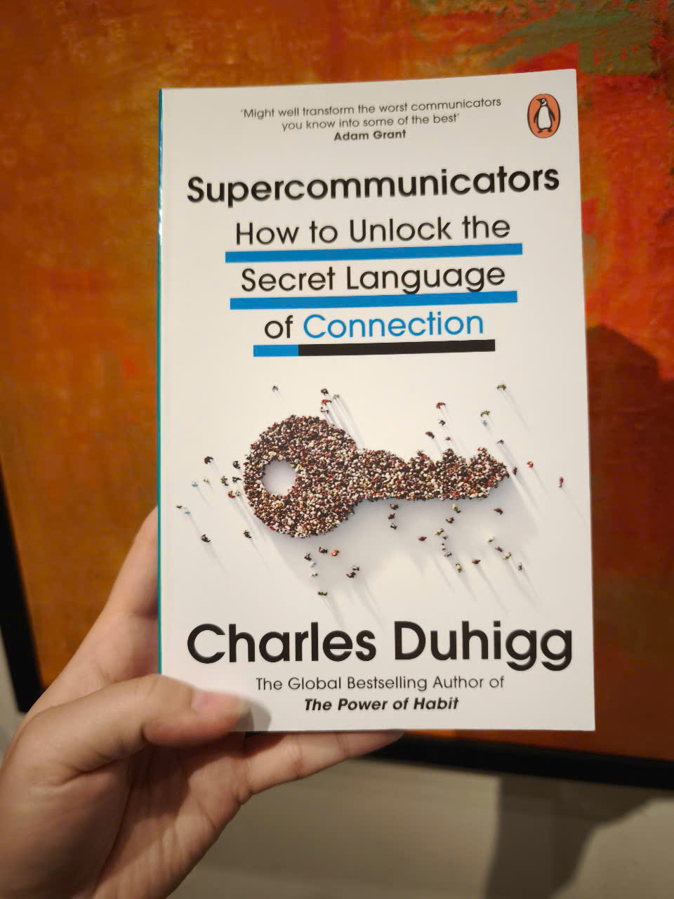 Sách - Supercommunicators: How to Unlock the Secret Language of Connection by Charles Duhigg