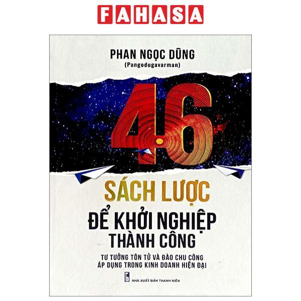 46 Sách Lược Để Khởi Nghiệp Thành Công - Tư Tưởng Tôn Tử Và Đào Chu Công Áp Dụng Trong Kinh Doanh Hiện Đại