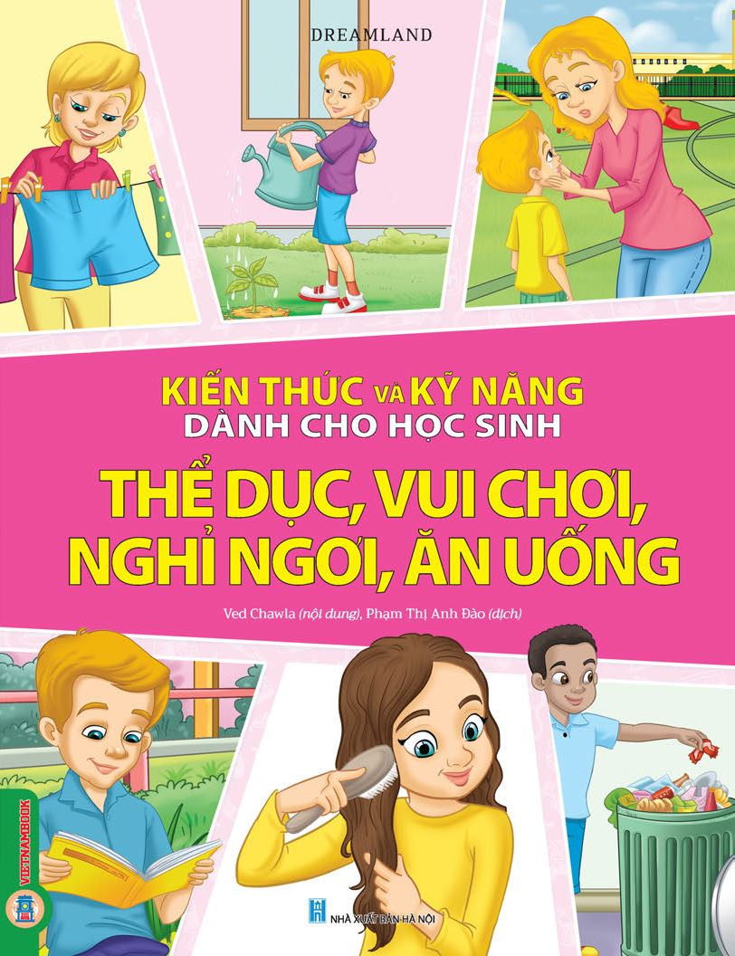 Combo 4 Quyển Kiến Thức Và Kỹ Năng Dành Cho Học Sinh: Chăm Sóc Sức Khỏe + Thể Dục, Vui Chơi, Nghỉ Ngơi, Ăn Uống + Những Việc Cần Làm + Sức Khoẻ Và Bệnh Thường Gặp