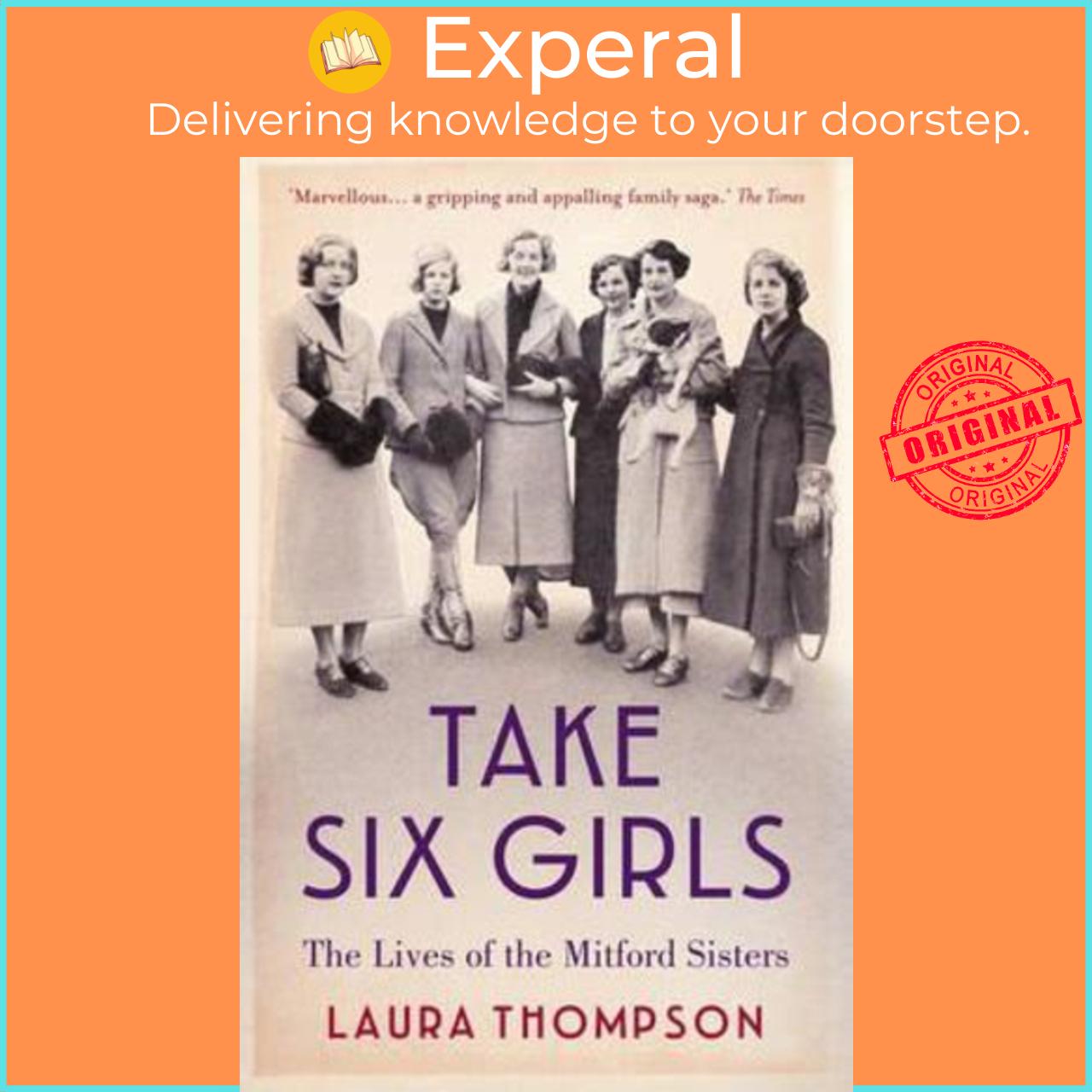 Sách - Take Six Girls : The Lives of the Mitford Sisters by Laura Thompson