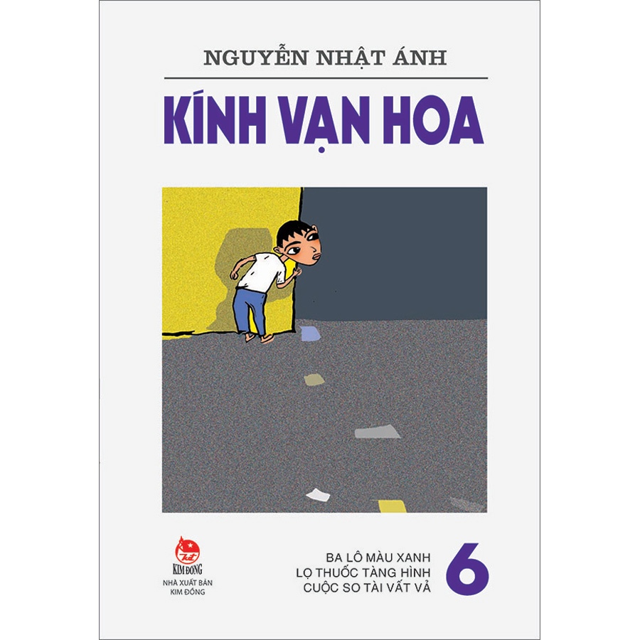 Kính Vạn Hoa - 6 - Ba Lô Màu Xanh - Lọ Thuốc Tàng Hình - Cuộc So Tài Vất Vả