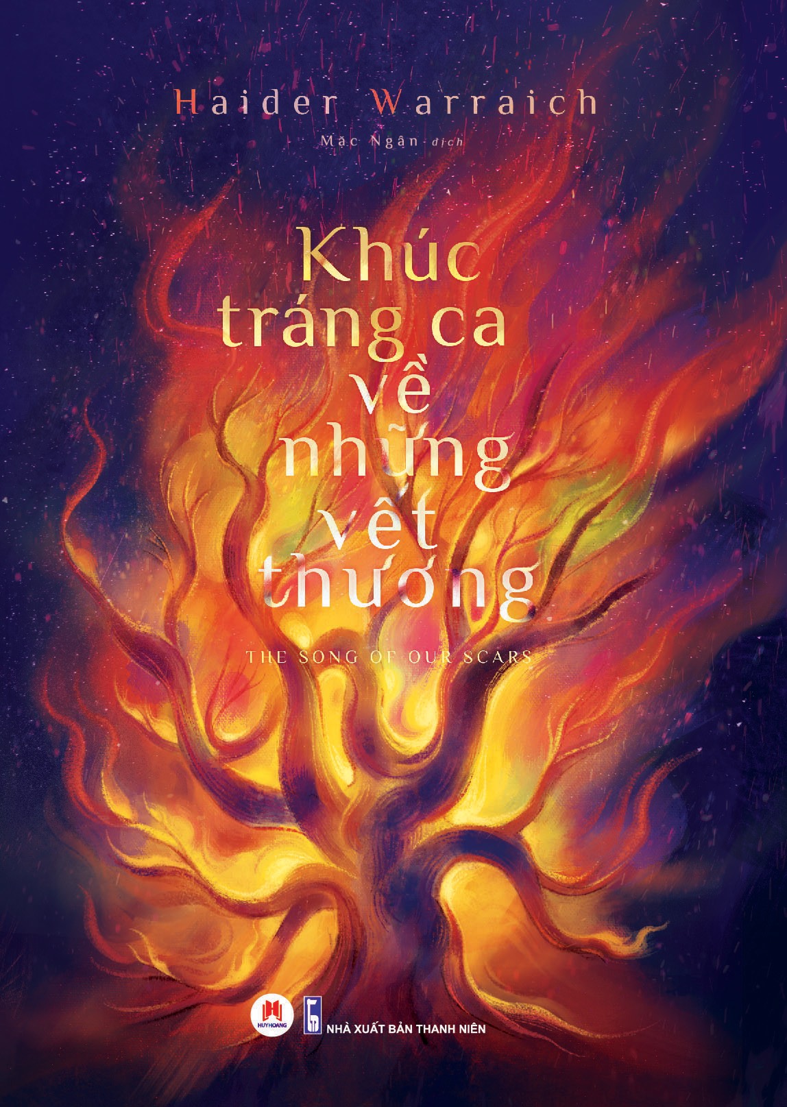 KHÚC TRÁNG CA VỀ NHỮNG VẾT THƯƠNG - Haider Warraich - Mặc Ngân dịch - Huy Hoàng Book - Nhà xuất bản Thanh Niên.