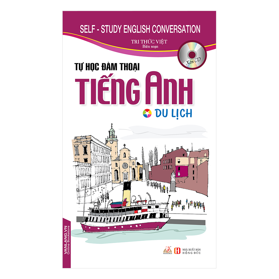 Tự Học Đàm Thoại Tiếng Anh - Du Lịch (Kèm CD)