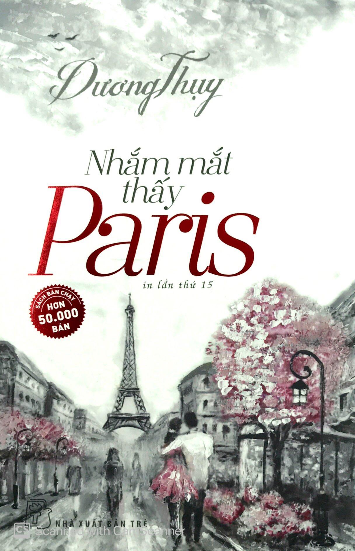 Sách Nhắm Mắt Thấy Paris (Tái Bản)