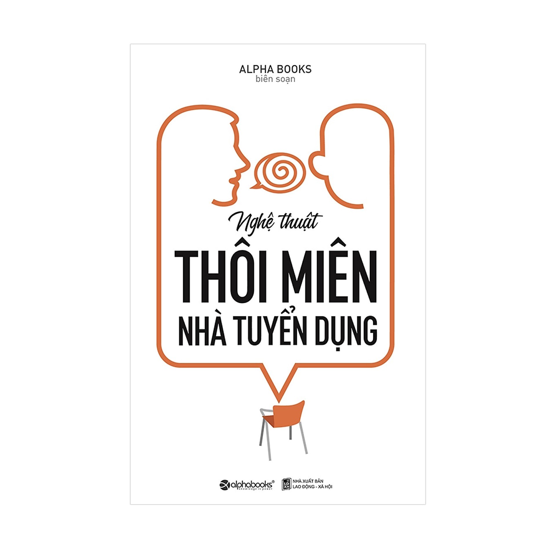 Combo Sách Tuyển Dụng : Nghệ Thuật Thôi Miên Nhà Tuyển Dụng + Thật Đơn Giản - Phỏng Vấn Tuyển Dụng