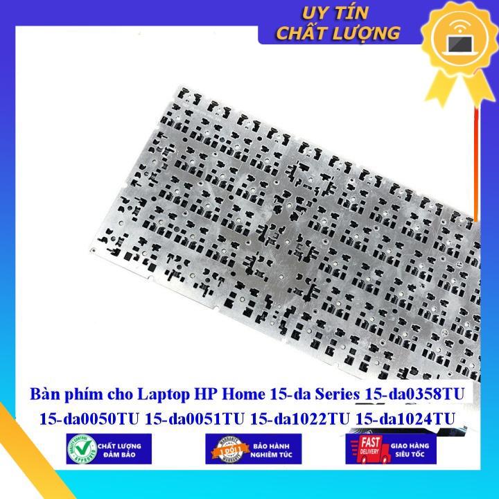 Bàn phím cho Laptop HP Home 15-da Series 15-da0358TU 15-da0050TU 15-da0051TU 15-da1022TU 15-da1024TU 15-da0033TX  - Hàng Nhập Khẩu New Seal