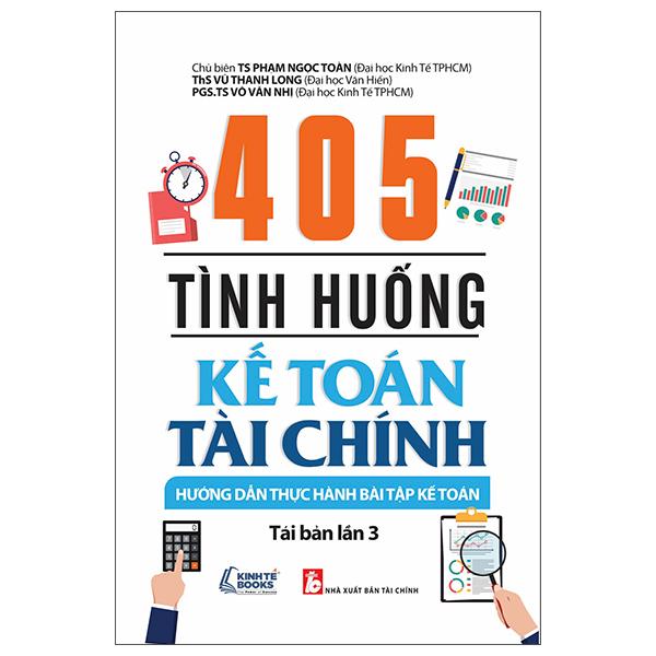 405 Tình Huống Kế Toán Tài Chính - Hướng Dẫn Thực Hành Bài Tập Kế Toán