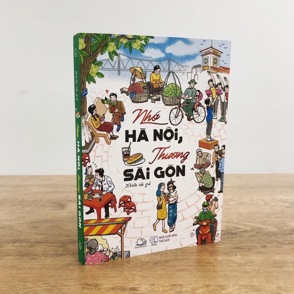 Sách - Nhớ Hà Nội, Thương Sài Gòn