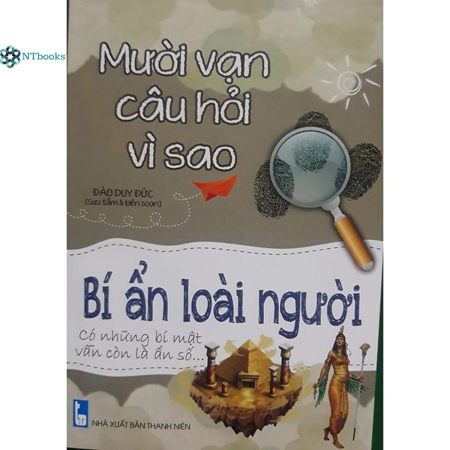 Sách Mười vạn câu hỏi vì sao - Bí ẩn loài người