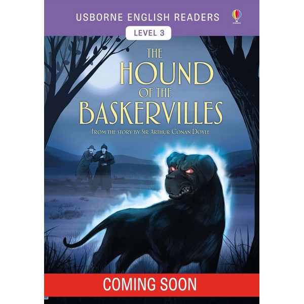 Usborne English Reader: The Hound of the Baskervilles from the story by Sir Arthur Conan Doyle