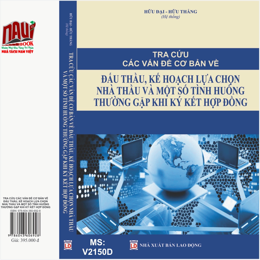 Sách Tra Cứu Các Vấn Đề Cơ Bản về ĐẤU THẦU, Kế Hoạch Lựa Chọn Nhà Thầu và Một Số Tình Huống Thường Gặp Khi Ký Kết Hợp Đồng - V2150D