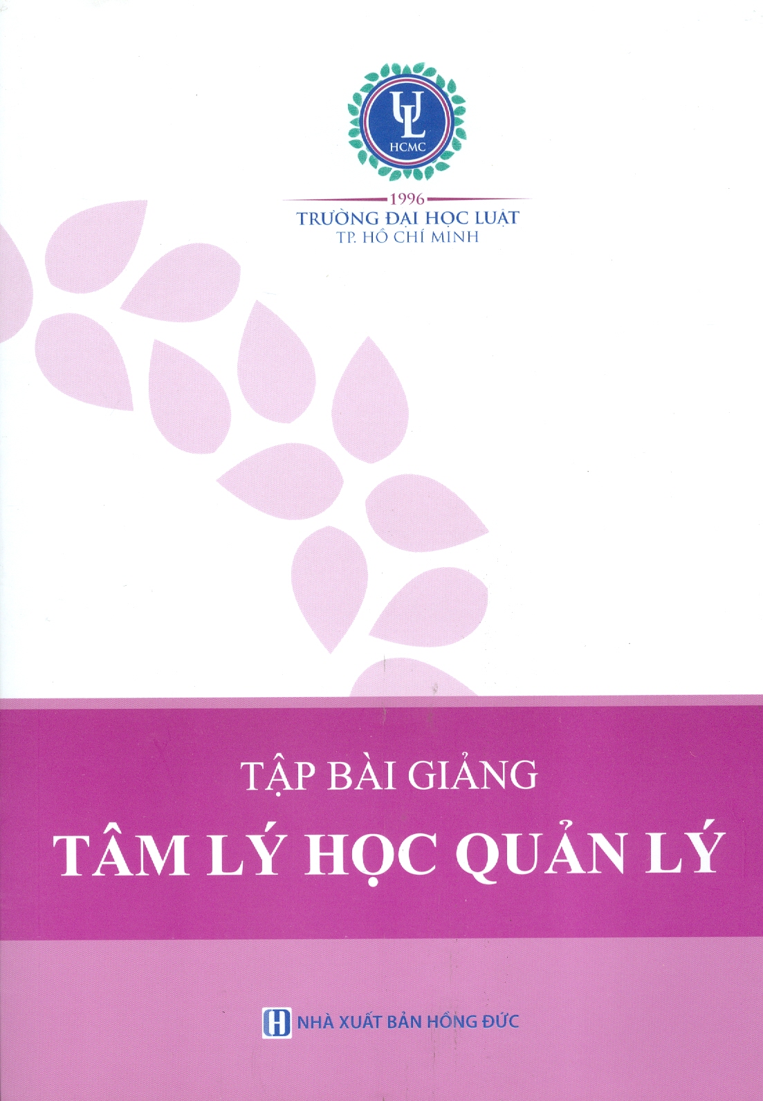 Tập Bài Giảng TÂM LÝ HỌC QUẢN LÝ