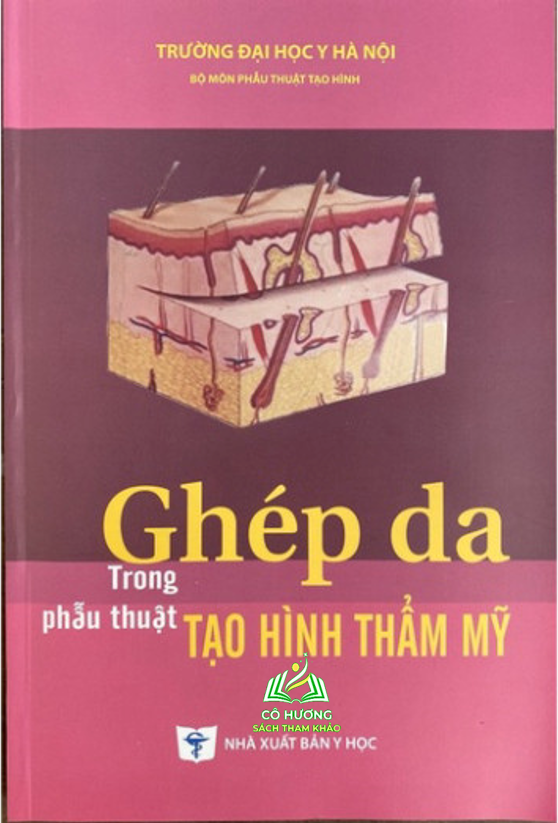 Sách - Ghép da trong phẫu thuật tạo hình thẩm mỹ - Bán kèm bút bi #huongbook