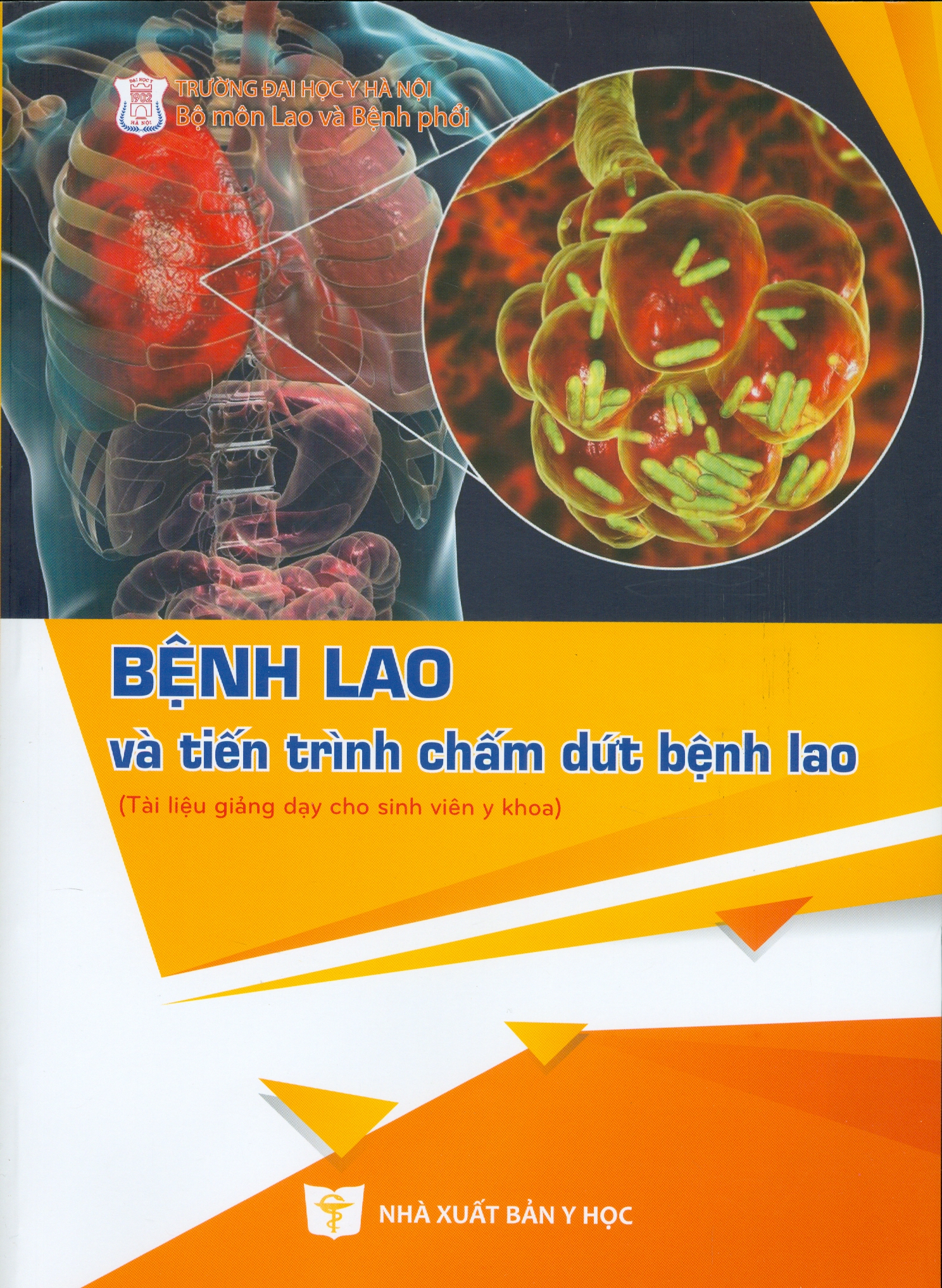 Bệnh Lao Và Tiến Trình Chấm Dứt Bệnh Lao (Tài liệu giảng dạy cho sinh viên Y khoa)