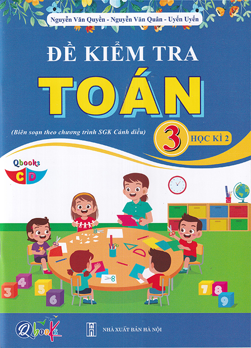 Sách - Đề kiểm tra Toán 3 học kì 2 (Biên soạn theo chương trình sgk Cánh diều)