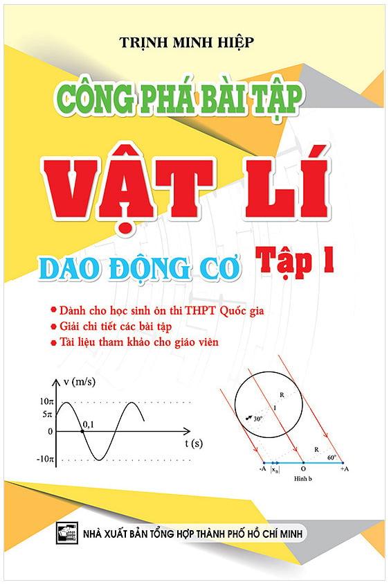 Công Phá Bài Tập Vật Lí Dao Động Cơ (Tập 1)