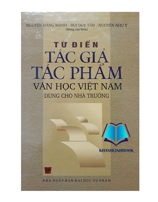 Sách - Từ Điển Tác Giả Tác Phẩm Văn Học Việt Nam Dùng Cho Nhà Trường (HA)