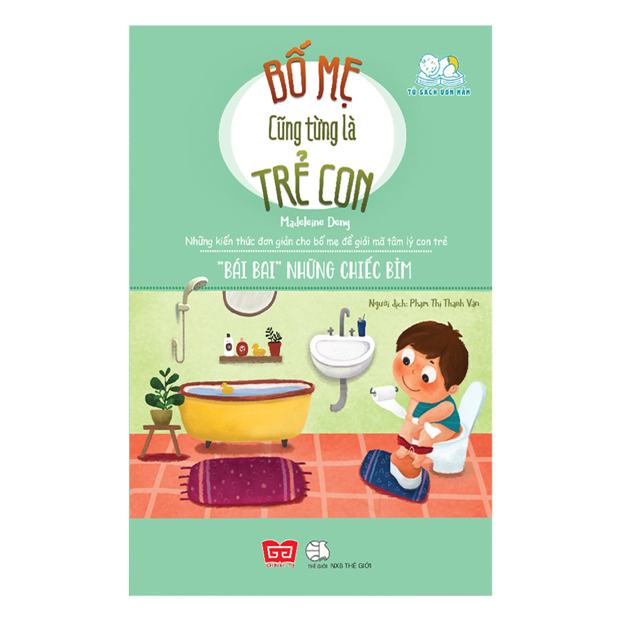 Bố Mẹ Cũng Từng Là Trẻ Con - "Bái Bai" Những Chiếc Bỉm