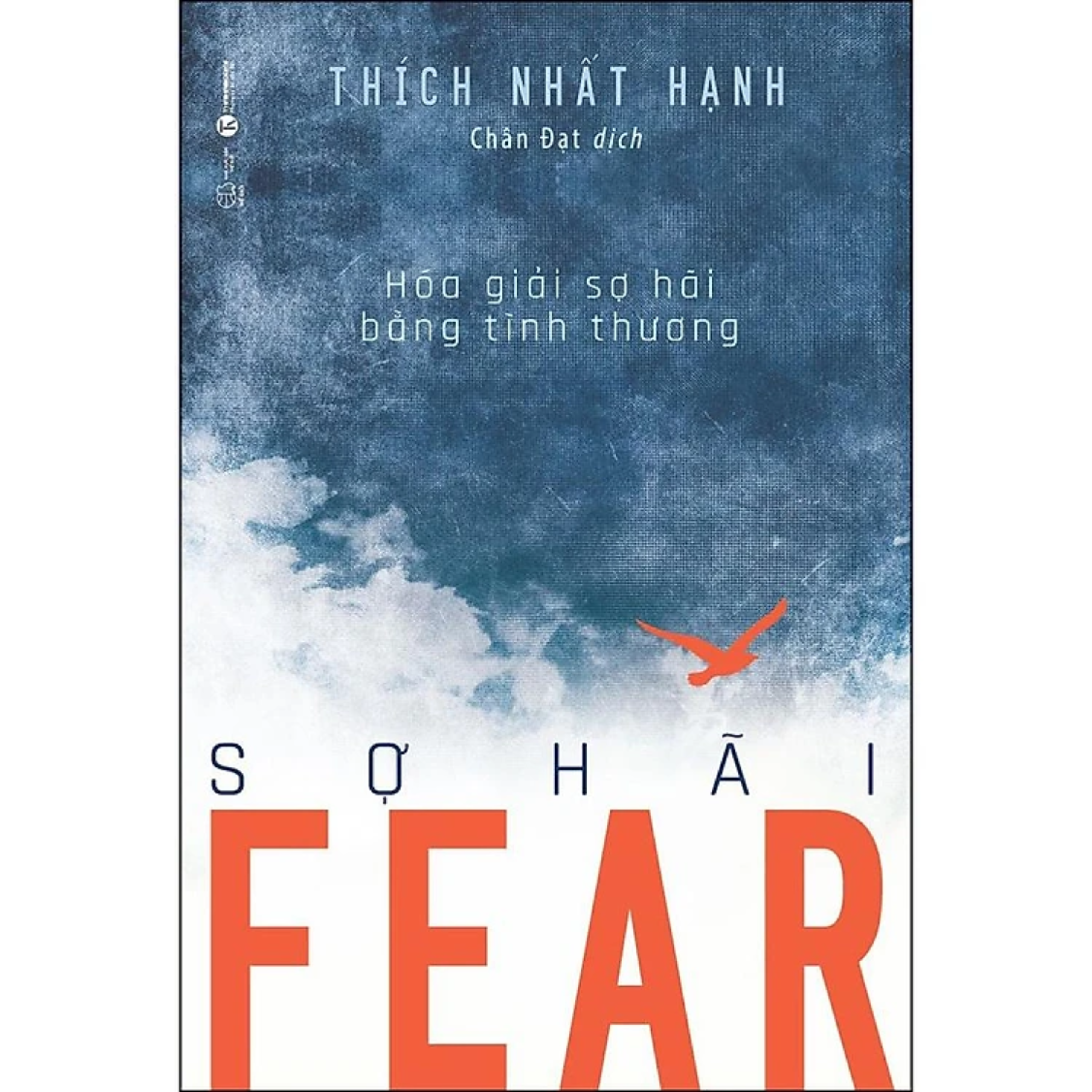 Combo 5Q: Muôn Kiếp Nhân Sinh + Giận + Hành Trình Về Phương Đông + Fear - Sợ Hãi - Thích Nhất Hạnh + Không Diệt Không Sinh Đừng Sợ Hãi