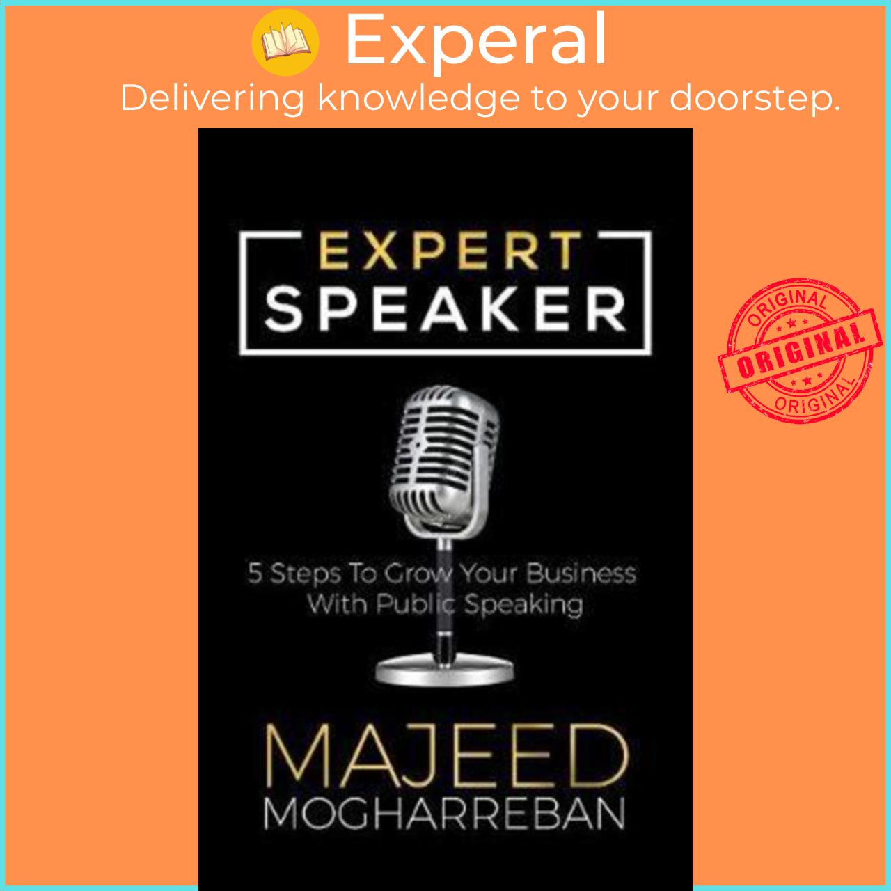 Sách - Expert Speaker : 5 Steps To Grow Your Business With Public Speaking by Majeed Mogharreban