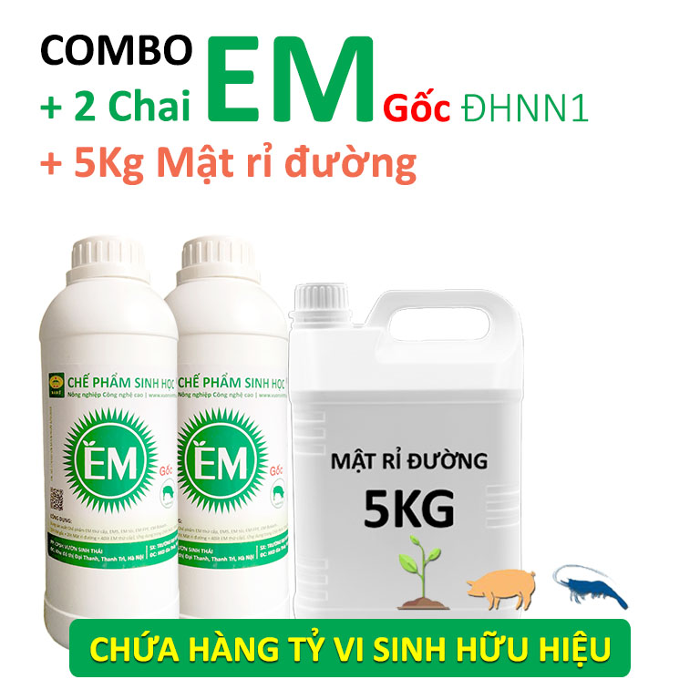 Combo 2 lít Chế phẩm sinh học EM gốc và 5kg Mật Rỉ Đường đậm đặc. Men vi sinh chuẩn gốc của Đại học NN1 Hà Nội. Với hàng tỷ vi sinh vật có lợi
