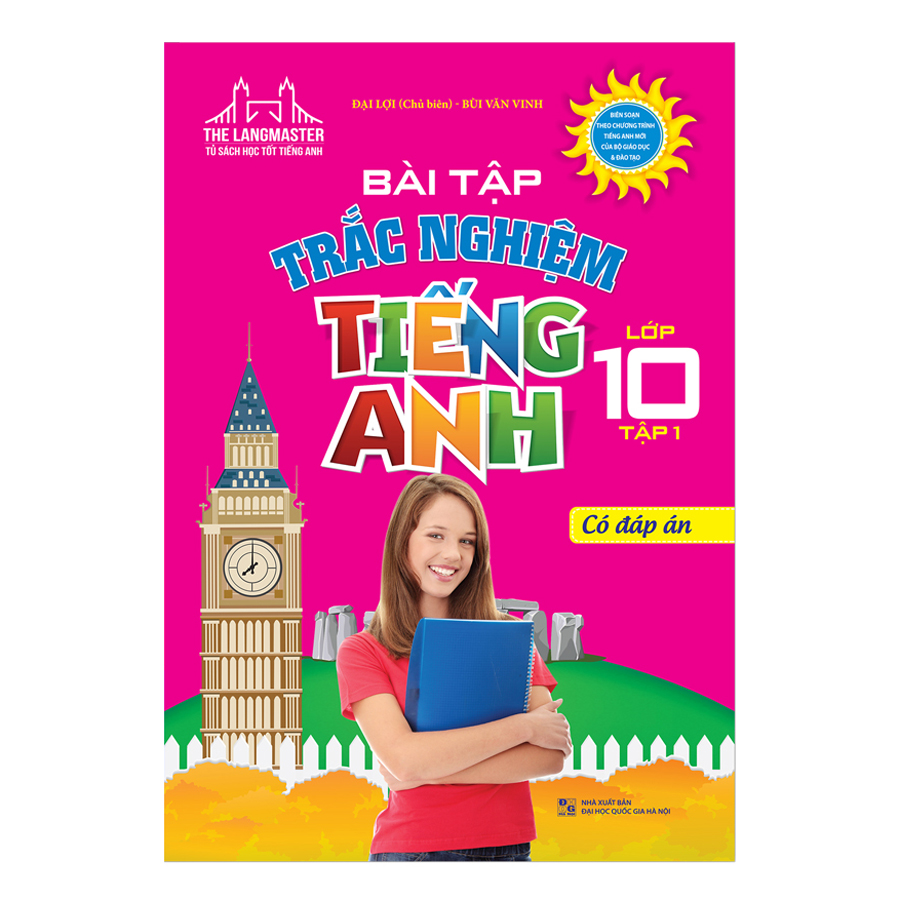 Bài Tập Trắc Nghiệm Tiếng Anh Lớp 10 Tập 1 (Có Đáp Án)