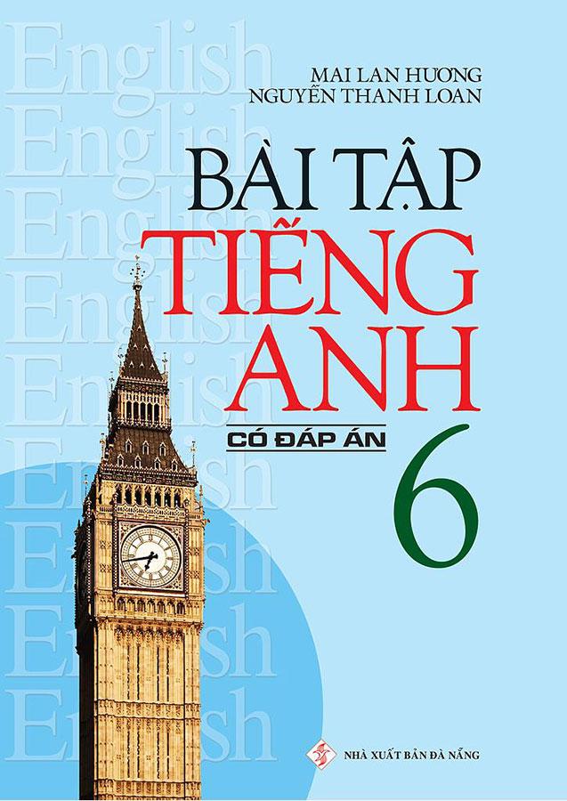 Bài Tập Tiếng Anh Lớp 6 (Có đáp án)