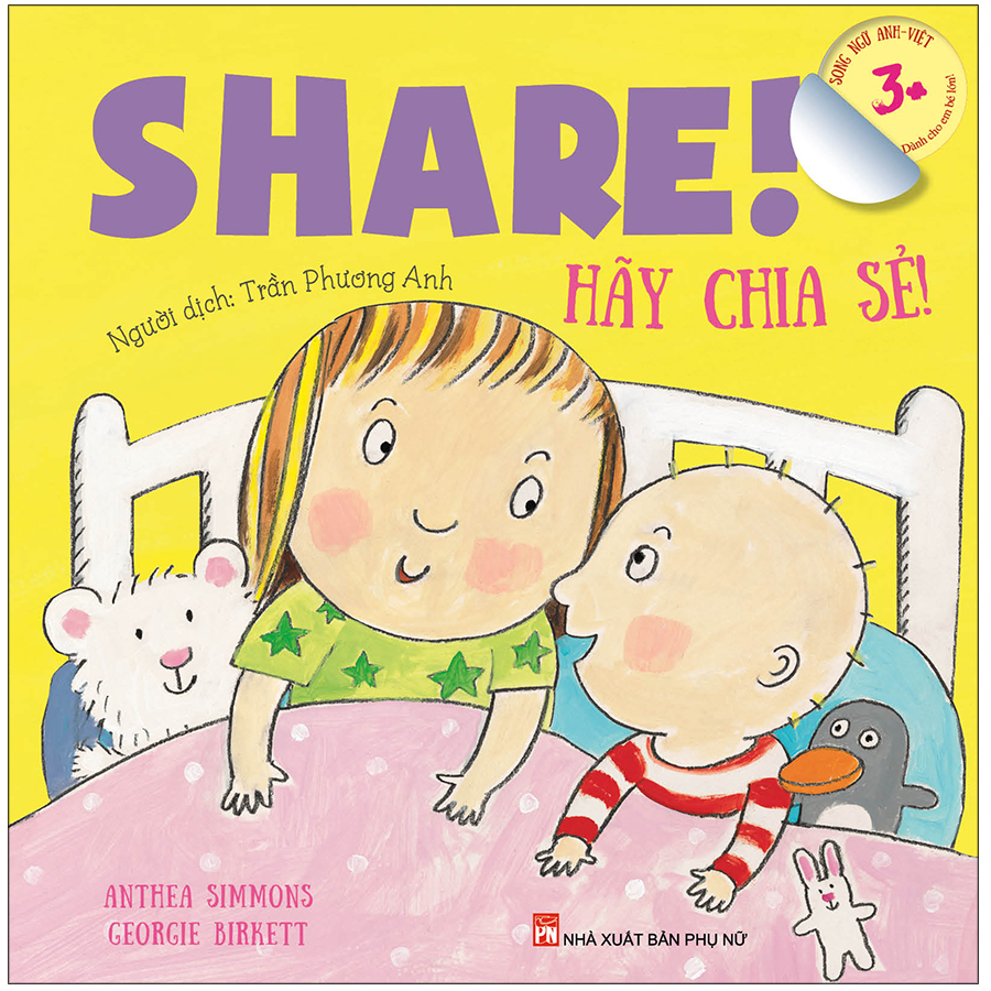 Share ! Hãy Chia Sẻ - Dành Cho Em Bé Lớn (3-10 Tuổi) - Song Ngữ Anh-Việt