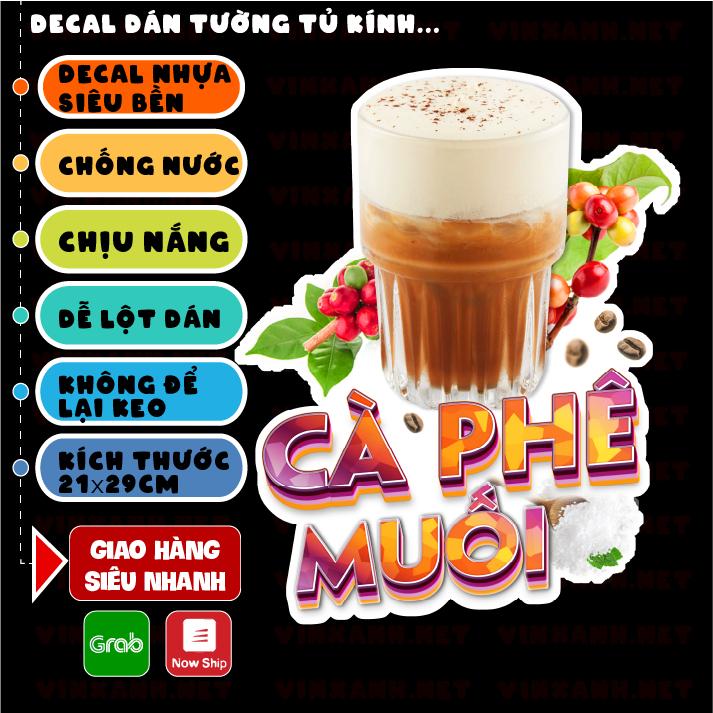 Decal Cà phê muối - Trang Trí Quán Nước, Xe Đẩy, Tường, Tủ Kính, chống nước cao cấp, Cắt Bế Sẵn Khổ A4