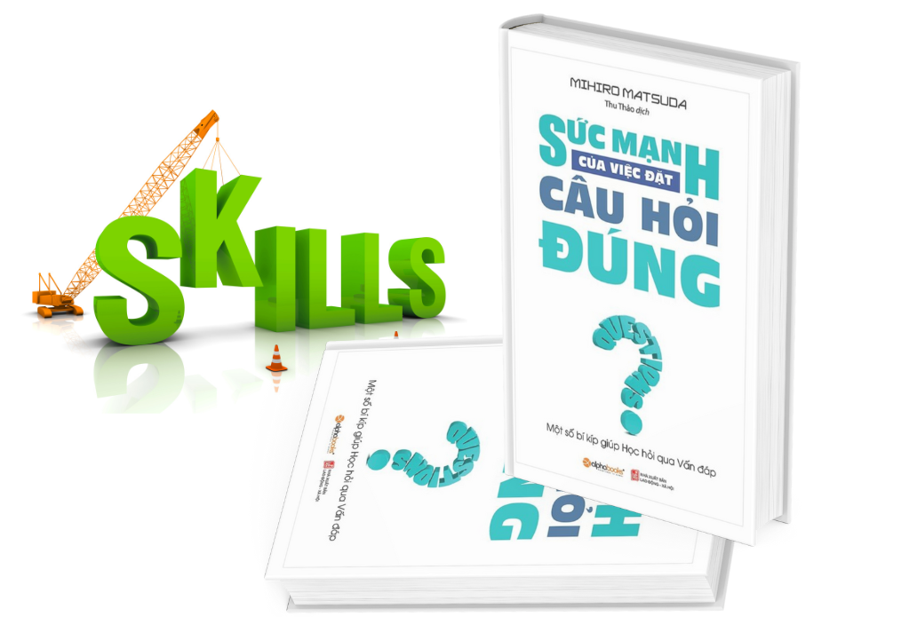 Sức Mạnh Của Việc Đặt Câu Hỏi Đúng - Mihiro Matsuda