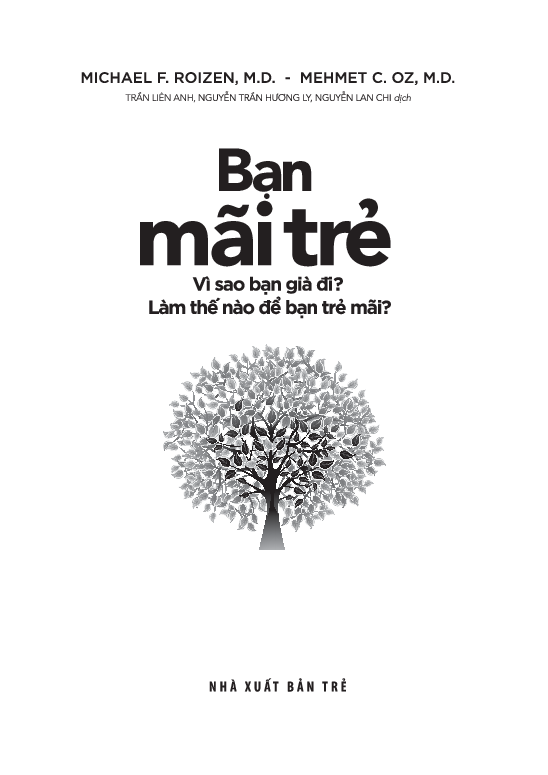 Khoa Học Khám Phá - Bạn Trẻ Mãi (Vì Sao Bạn Già Đi? Làm Thế Nào Để Bạn Trẻ Mãi?) - Michael F. Roizen, Mehmet C.Oz