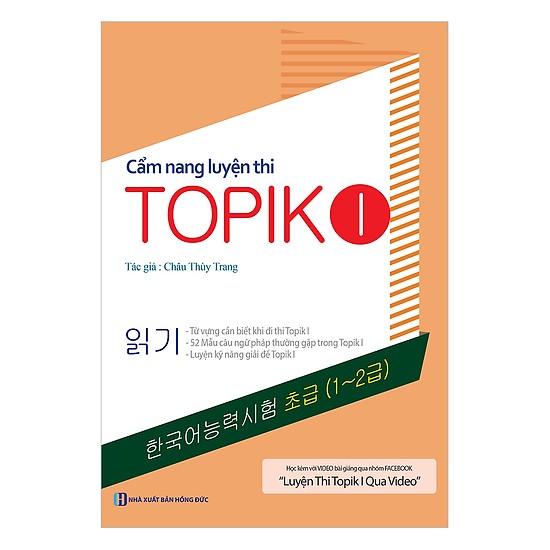 Cẩm Nang Luyện Thi Topik I(Tái Bản Gồm Bài Tập Và Đáp án) Tặng Kèm Sổ Tay Từ Vựng Luyện Thi Topik I Và Tặng Kèm Video 6000 từ vựng tiếng Hàn Quốc thông dụng qua hình ảnh