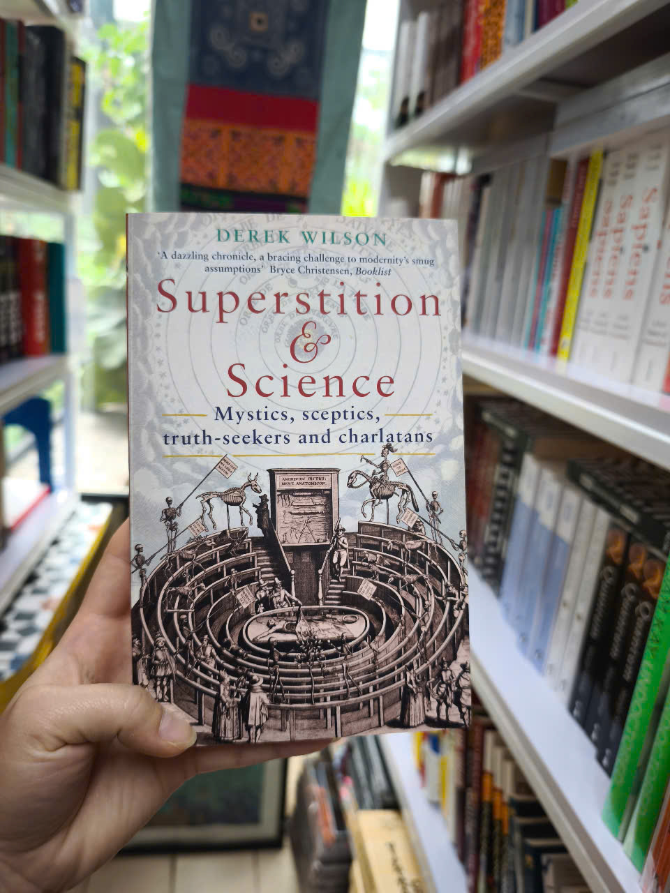 Sách - Superstition and Science: Mystics, sceptics, truth-seekers and charlatans by Derek Wilson - History/ Nonfiction/ Science In English