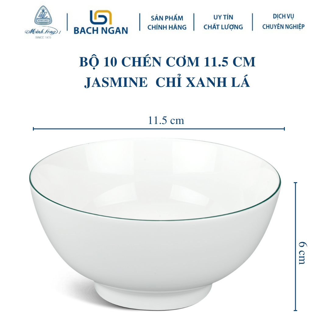 Bộ 10 chén sứ Minh Long 11.5cm Jasmine viền chỉ xanh lá hàng đẹp, cao cấp dùng để ăn cơm trong gia đình, đãi khách, tặng quà tết