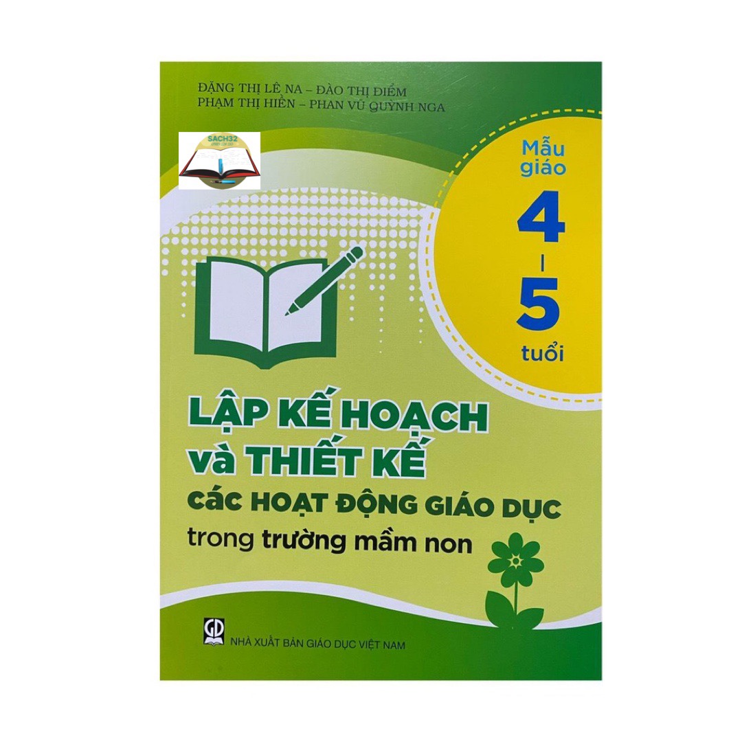 Combo 3c Lập kế hoạch và thiết kế các hoạt động giáo dục trong trường mầm non (24-36 tháng +3-4t  + 4-5 t +5- 6t)