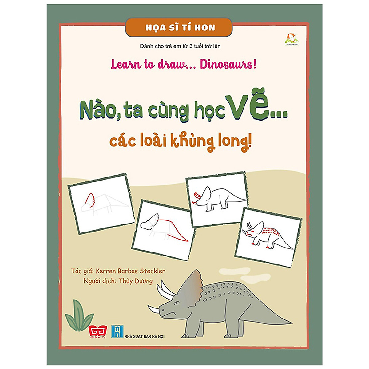 Combo Atlas Thế Giới Khủng Long + Họa Sĩ Tí Hon - Learn To Draw... Dinosaurs! - Nào, Ta Cùng Học Vẽ… Các Loài Khủng Long!