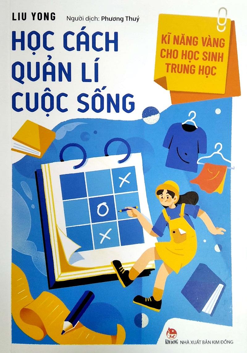 Kĩ Năng Vàng Cho Học Sinh Trung Học - Học Cách Quản Lí Cuộc Sống