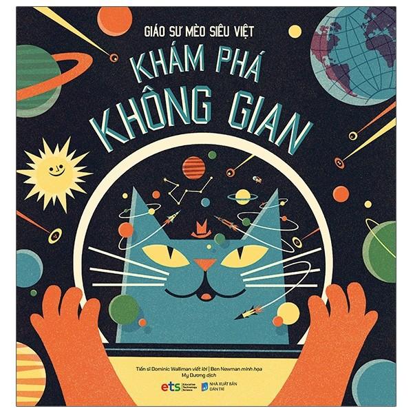 Sách - Giáo Sư Mèo Siêu Việt: Khám Phá Không Gian  (Bìa cứng)