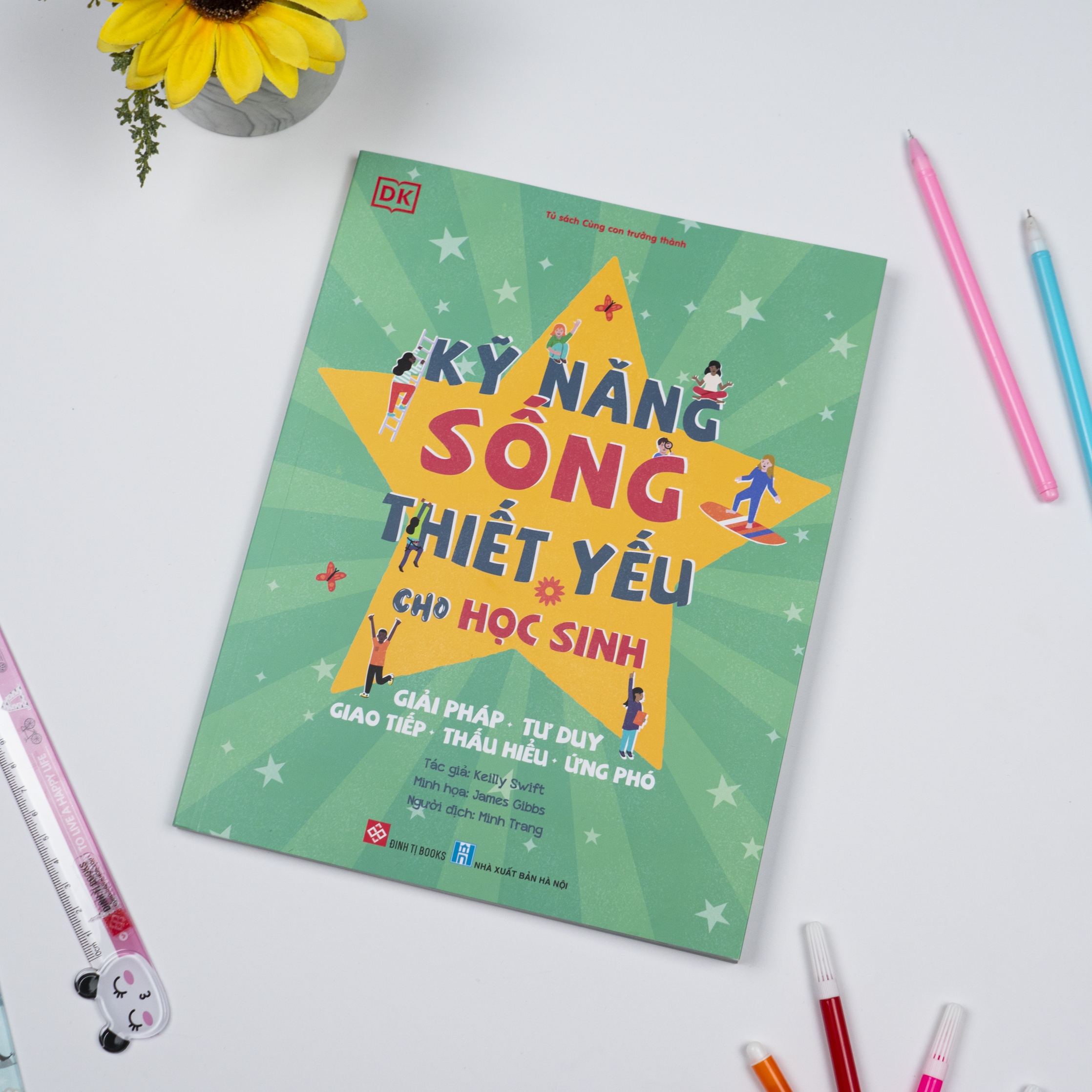 Kỹ Năng Sống Thiết Yếu Cho Học Sinh (Giải pháp - Tư duy - Giao tiếp - Thấu hiểu - Ứng phó)