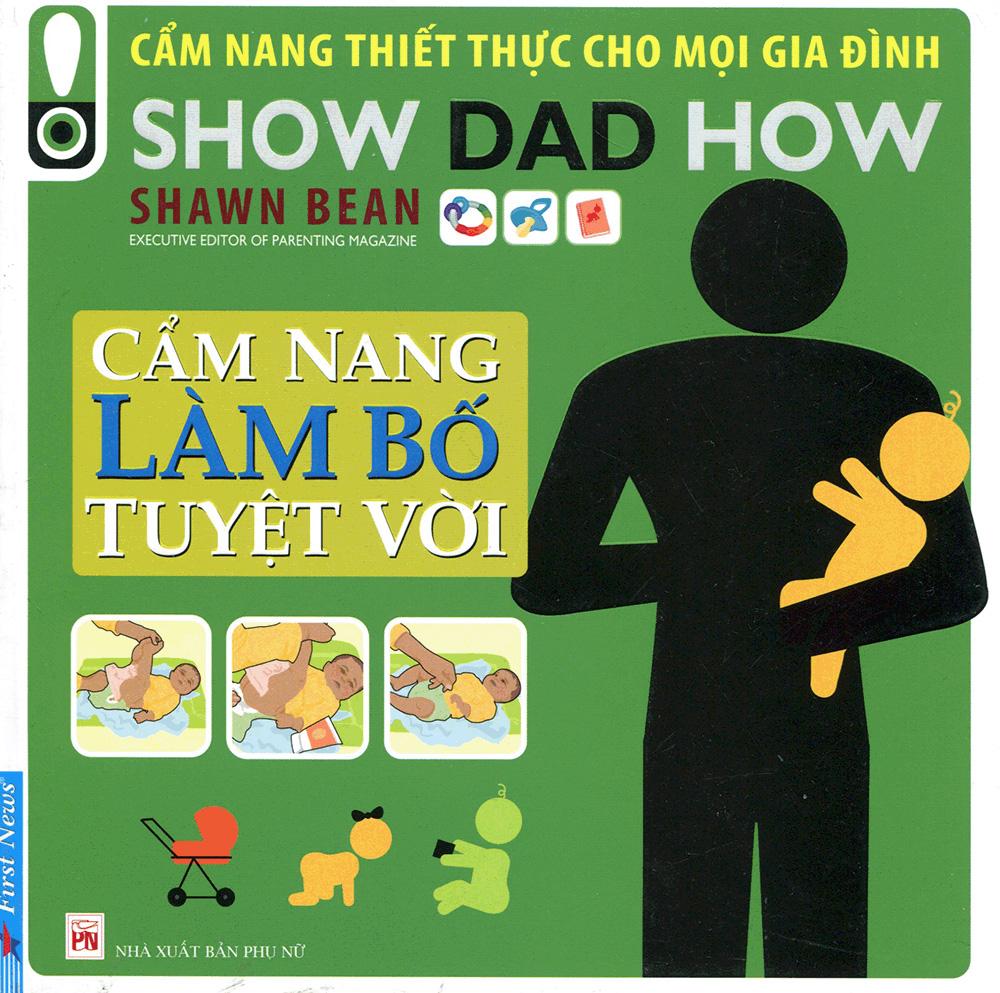 Sách Cẩm Nang Làm Bố Tuyệt Vời - ảnh 6