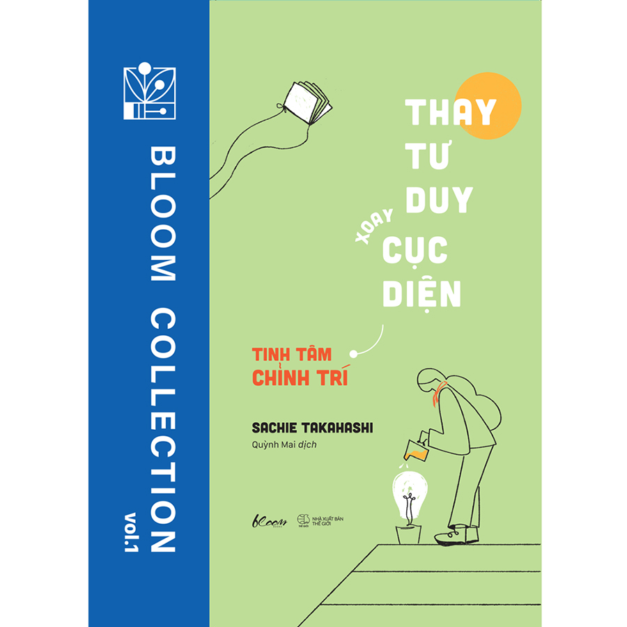 Cuốn sách: Thay Tư Duy - Xoay Cục Diện - Tinh Tâm Chỉnh Trí