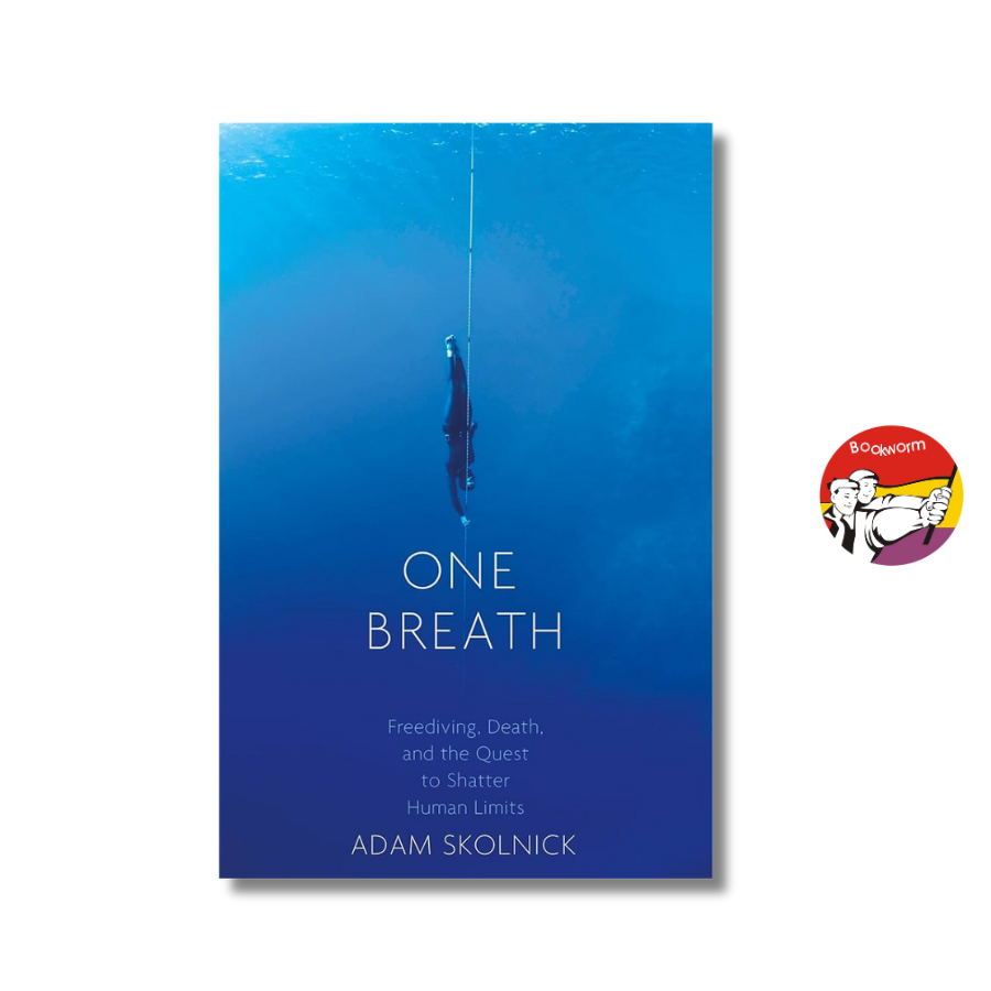 Sách - One Breath: Freediving, Death, and the Quest to Shatter Human Limits by Adam Skolnick